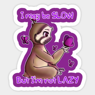 I May Be SLOW Sticker